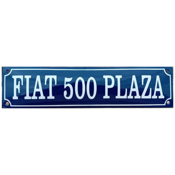 Emaille Bord Fiat 500 Plaza